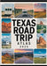 Texas Road Trip Atlas 2025: Scenic Routes, Campgrounds, National Parks, and Outdoor Adventures Across the Lone Star State by Miles, Steve