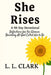 She Rises: 90 Days of Grace, Strength, and Purpose by L. L. Clark