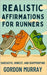 Realistic Affirmations for Runners: A Sarcastic Gag Book of Affirmations to Laugh Through Every Mile by Murray, Gordon
