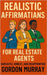 Realistic Affirmations for Real Estate Agents: A Sarcastic Gag Book of Affirmations for Surviving Clients, Closings, and Commission Chaos by Murray, Gordon