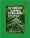 Methods of Cannabis Cultivation: The Tools, Techniques, and Trade-Offs every Grower should Know by Tavares, Brian