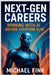 Next-Gen Careers: Winning with AI Before Everyone Else: Future-Proof Your Path with Emerging Tech, Strategy & Speed by Fink, Michael