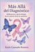 Más allá del diagnóstico: Reflexiones y aprendizajes en el camino hacia la sanación by Keyla Caamaño Romero