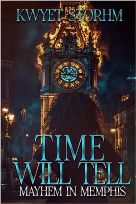 Time Will Tell Mayhem In Memphis by Storhm, Kwyet