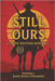 Still Ours: A Clean Western Romance Featuring a Bounty Hunter's Redemption by Hadi, Rabea