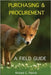 Purchasing & Procurement: A Field Guide by Patrick, Richard C.