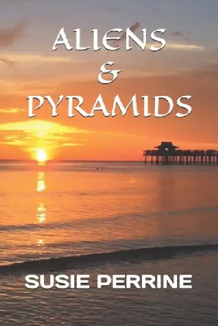 Aliens  Pyramids