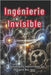 Ingénierie Invisible: Ces Technologies Industrielles qui Changent Nos Vies: Découvrez les Secrets des Technologies qui Réinventent Notre Monde by Juong, Tai