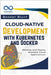 Cloud-Native Development with Kubernetes and Docker: Develop and Deploy Scalable Cloud Applications by Blunt, Booker
