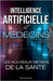 IA & Médecins: Les Nouveaux Métiers de la Santé by Garcia, Benoît
