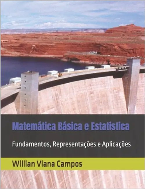 Matemática Básica e Estatística: Fundamentos, Representações e Aplicações by Campos, Willian Viana