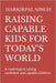 Raising Capable Kids for Today's World: A road map to raising confident and capable children by Harkirpal Singh