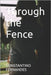Through the Fence by Fernandes, Constantino