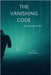 The Vanishing Code by Dulal, Puspak