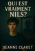 Qui est vraiment Nils ? by Jeanne Claret