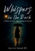 Whispers in the Dark: A Story of Faith, Fear, and Divine Rescue By Zyra Ann Boniel: Christian memoir, Faith-based true story, Inspirational Survival s by Zyra Ann Boniel