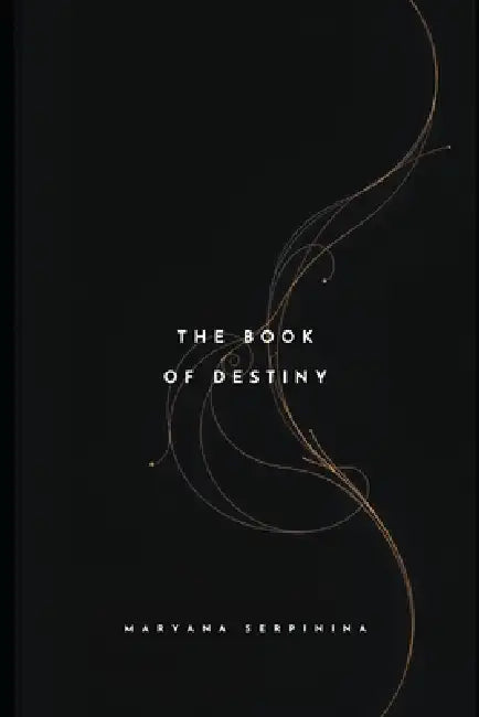 The Book of Destiny by Maryana Serpinina