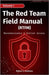 The Red Team Field Manual (Volume I): Reconnaissance & Initial Access by J. Andrews, Robert