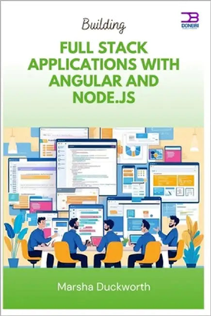 Building Full Stack Applications with Angular and Node.js by Duckworth, Marsha
