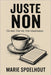 Juste NON by Marie Spoelhout