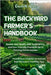 The Backyard Farmer's Handbook: Master Soil Health, Self-Sufficiency, and Eco-Friendly Practices for a Thriving Home Garden by Nolan, Charlotte