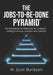The Jobstobedone Pyramidtm