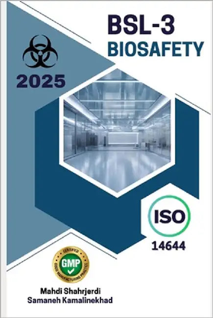 Bsl-3: Design, Construction, and Operation Of Biosafety Level 3 Laboratories by Kamalinejad, Samaneh