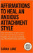 Affirmations to Heal an Anxious Attachment Style: Calm Your Mind, Cultivate Self-Worth & Build Secure Relationships Through Daily Empowering Words by Lane, Sarah