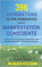 396 Affirmations Ultra-Puissantes Pour La Manifestation Consciente: Activez la Loi d'Attraction, Attirez Chance et Prospérité, Réveillez Votre Pouvoir by Costa, Frank