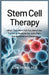 Stem Cell Therapy: What They Don't Tell You About the Future of Medicine for Joint Pain and Autoimmune Diseases by Lowan Walker