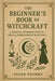 The Beginner's Book of Witchcraft: A Magical Introduction to Spells, Moon Energy & Rituals by Sharma, Sagar