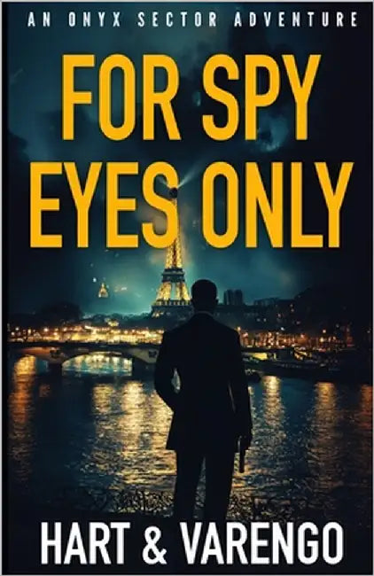 For Spy Eyes Only by Varengo, S. J.