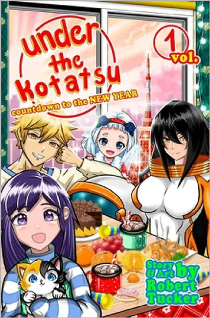 Under the Kotatsu: Countdown to the New Year, Volume 1: (Light Novel) (Volume 1) by Tucker, Robert