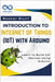 Introduction to Internet of Things (IoT) with Arduino: Learn to Build IoT Devices Using Arduino by Blunt, Booker