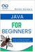 Java for Beginners: Learn Java Programming from Scratch and Build Real Applications by Sanders, Rafael