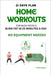 "Home Workouts for Busy People: Burn Fat in 20 Minutes a Day - No Equipment Needed" by Aff Traderz