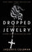 Dropped Jewelry: Memoir and Blueprint to Money, Power, and Emotional Intelligence by Jaquavis Coleman