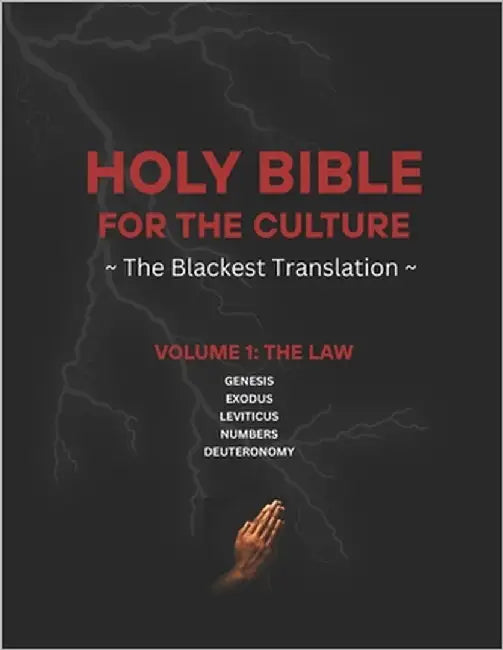 The Holy Hood Bible - Volume 1: The Law: The Blackest Translation by For Us, Translations