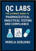 Qc Labs: The Ultimate Guide to Pharmaceutical Analytical Testing and Compliance by Gorjanu, Mirela