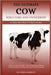 The Ultimate Cow Bible Care and Ownership: The Backyard Cow Guide - Dairy & Beef Care, Milking, Calving, Feeding, Breeding, Housing & Health Essential by Barkley, Teresa