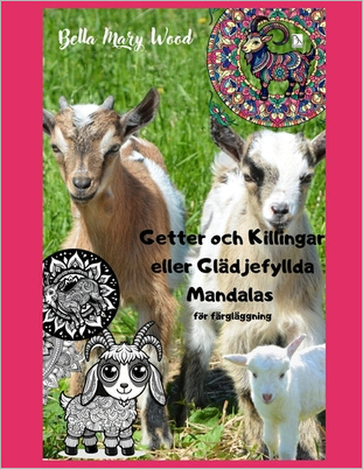 Getter och Killingar eller Glädjefyllda Mandalas för färgläggning: getter bok by Bella Mary Wood