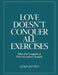 Love Doesn't Conquer All Exercises: Pillar the thoughts of Peter Mutabazi's Insight by Gold Astrey