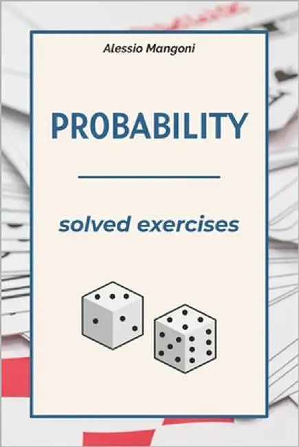 Probability solved exercises by Mangoni, Alessio