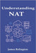 Understanding NAT: Network Address Translation Explained by Relington, James