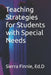 Teaching Strategies for Students with Special Needs by Sierra Finnie
