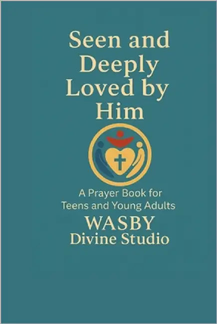 Seen and Deeply Loved by Him: A Devotional Offering by WASBY Divine Studio by Studio, Wasby Divine