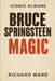 Iconic Albums - Bruce Springsteen - Magic by Richard Ward