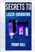 Secrets to Laser Engraving by Hall, Frank