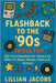 Flashback to the '90s Trivia Fun: 500 Trivia Questions for Seniors on 1990s TV, Music, Movies, Politics & Science - Relive the Decade of Grunge, Game by Jacobs, Lillian