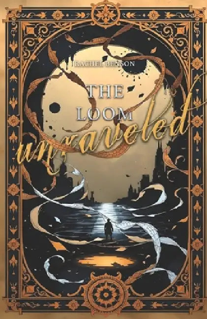 The Loom Unraveled by Rachel Benson